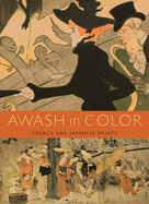 Awash in Color: French and Japanese Prints