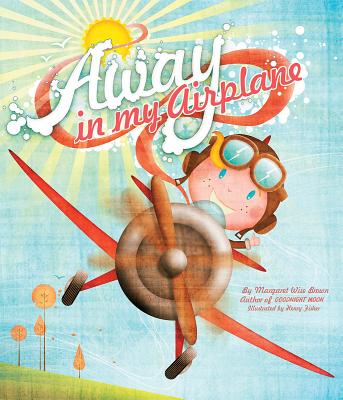 Away in My Airplane - Brown, Margaret Wise