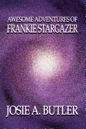 Awesome Adventures of Frankie Stargazer