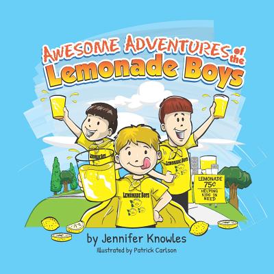 Awesome Adventures of the Lemonade Boys - Knowles, Jennifer