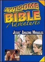 Awesome Bible Adventures: Jesus' Amazing Miracles - 