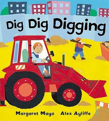 Awesome Engines: Dig Dig Digging - Mayo, Margaret