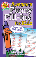 Awesome Funny Fill-Ins for Kids: Super Fun Word Games!
