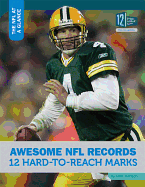 Awesome NFL Records: 12 Hard-To-Reach Marks