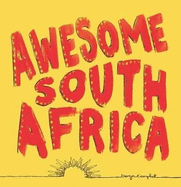 Awesome South Africa: The Best, Greatest, Craziest, Biggest and Funniest