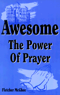 Awesome: The Power of Prayer