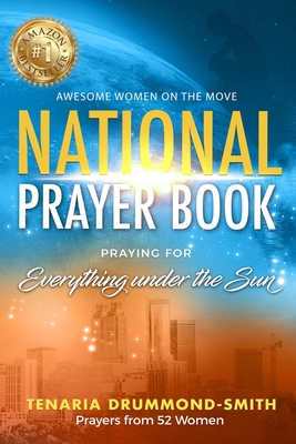 AWOTM National Prayer Book: Praying for Everything Under the Sun - Drummond-Smith, Tenaria