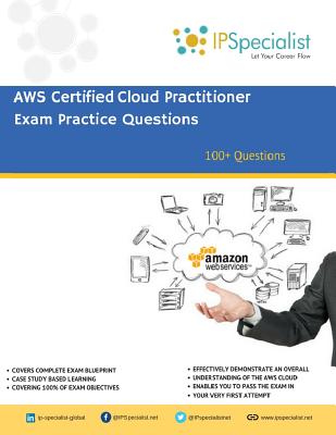 AWS Certified Cloud Practitioner Exam Practice Questions: 100+ - Specialist, Ip