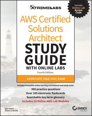 AWS Certified Solutions Architect Study Guide with Online Labs: Associate SAA-C03 Exam - Piper, Ben, and Clinton, David