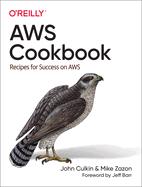 AWS Cookbook: Recipes for Success on AWS