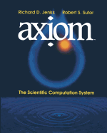 Ax&#7883;om(tm): The Scientific Computation System