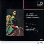Ay Amor!-Spanish 17th Century Songs and Theatre Music - Andrew Lawrence-King (harp); Marion Verbruggen (recorder); Newberry Consort; Stephen Stubbs (guitar)