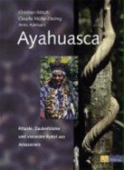 Ayahuasca - Rtsch, Christian; Mller-Ebeling, Claudia; Adelaars, Arno