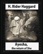 Ayesha: The Return of She, by H. Rider Haggard (novel)A History of Adventure: Harrison Fisher (July 27,1875 or 1877 - January 19,1934)ILLUSTRATOR