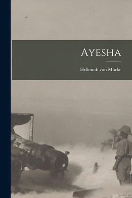 Ayesha - Mcke, Hellmuth Von