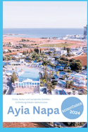 Ayia Napa Reisef?hrer 2024: Clubs, Kultur und versteckte Sch?tze - Enth?llung lokaler Geheimnisse