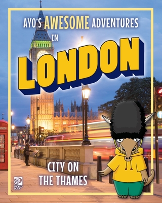 Ayo's Awesome Adventures in London: City on the Thames - O'Connor, Kim