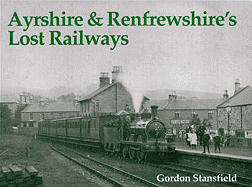 Ayrshire and Renfrewshire's Lost Railways