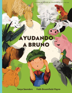 Ayudando a Bruno: una historia de implantes cocleares perdidos y encontrados en la granja (el joven granjero tiene prdida de audicin), contada a travs de versos rimados repletos de sonidos de animales para "aprender a escuchar" enfocado para el...