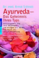 Ayurveda. Das Geheimnis Ihres Typs