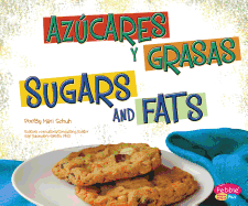 Azcares Y Grasas/Sugars and Fats