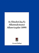 Az Elmeleti Jog Es Allamtudomanyi Allamvizsgalat (1899)