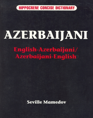 Azerbaijani-English/English-Azerbaijani Concise Dictionary - Mamedov, Seville