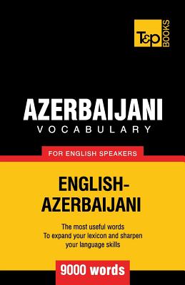 Azerbaijani vocabulary for English speakers - 9000 words - Taranov, Andrey