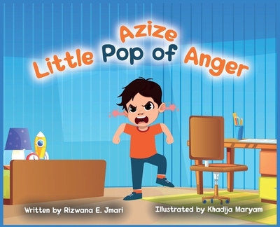 AZIZE Little Pop of Anger - E Jmari, Rizwana, and Hegazi, Hend (Editor)