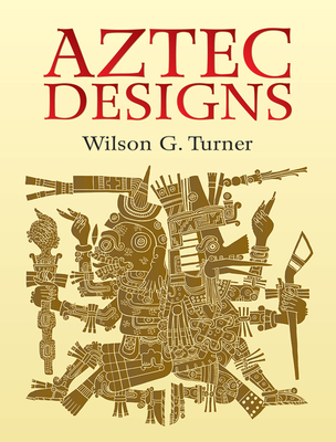 Aztec Designs - Turner, Wilson G