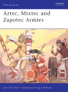 "Aztec, Mixtec and Zapotec Armies"