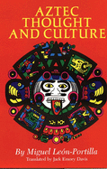 Aztec Thought and Culture: A Study of the Ancient Nahuatl Mindvolume 67