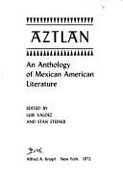 Aztlan: An Anthology of Mexican American Literature