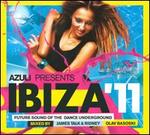 Azuli presents Ibiza '11: Mixed by James Talk & Ridney & Olav Basoski