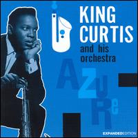 Azure [Bonus Tracks] - King Curtis