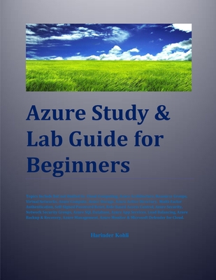 Azure Study & Lab Guide For Beginners - Kohli, Harinder