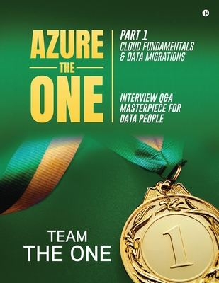 Azure The One - Part 1: Cloud Fundamentals and Data Migrations - Team the One