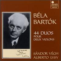Bla Bartk: 44 Duos For Two Violins, Sz. 98 - Alberto Lysy (violin); Sandor Vgh (violin)