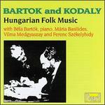 Béla Bartok and Zoltan Kodaly: Hungarian Folk Music