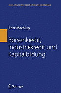 Brsenkredit, Industriekredit und Kapitalbildung