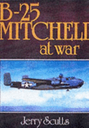 B-25 Mitchell at War - Scutts, Jerry