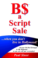 B$ a Script Sale ... When You Don't Live in Hollywood!