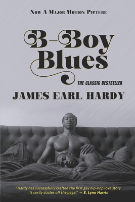 B-Boy Blues: A Seriously Sexy, Fiercely Funny, Black-on-Black Love Story - Hardy, James Earl