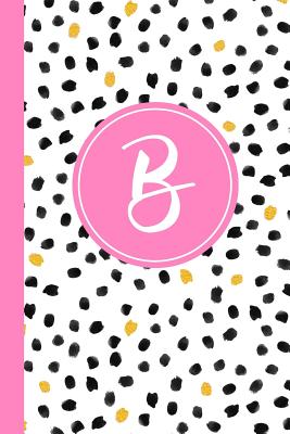 B: Confetti Polka Dot Letter B Monogram Personalized Journal, Black White & Pink Monogrammed Notebook, Lined 6x9 Inch College Ruled 120 Page Perfect Bound Glossy Soft Cover - Notebooks, Inspirationzstore Personalize