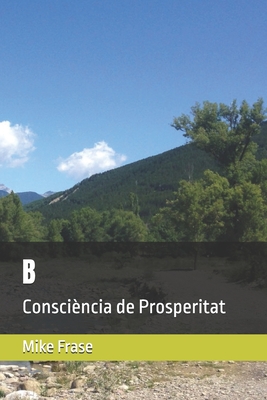 B: Conscincia de Prosperitat - Frase, Mike