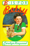 "b" Is for Betsy - Haywood, Carolyn