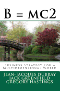 B = mc2: Business Strategy For a Multidimensional World