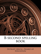 B-Second Spelling Book