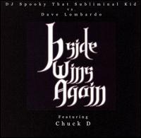 B-Side Wins Again - DJ Spooky & Dave Lombardo