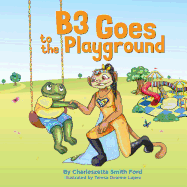 B3 Goes to the Playground